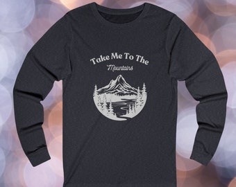 Take Me To The Mountains ユニセックス ジャージー 長袖シャツ Tシャツ、男性と女性のためのマウンテンシャツ、マウンテンラバーシャツ