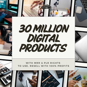 Könnte beinhalten: Werbebild mit dem Text "30 MILLION DIGITAL PRODUCTS" in fetten, dunklen Buchstaben. Das Bild enthält auch den Text "WITH MRR & PLR RIGHTS TO USE, RESELL WITH 100% PROFITS". Der Hintergrund zeigt verschiedene digitale Geräte.