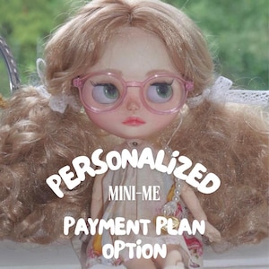Payment Plan Option! Custom Blythe Doll Personalized • PRE-ORDER