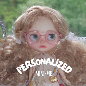 Custom Blythe Doll Mini-Me Personalized  • PRE-ORDER