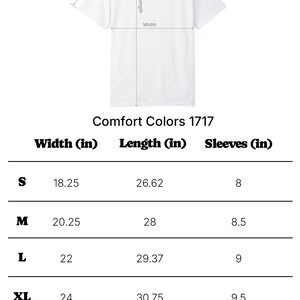 Puede incluir: Camiseta blanca Comfort Colors 1717 con medidas de ancho, largo y largo de manga. Tallas de la S a la 2XL, con anchos de 46,35 cm a 66,04 cm.
