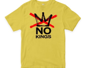 No Kings T-Shirt, Men's Women's Sizes (PCT-211631)