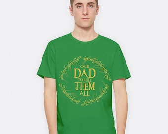 One Dad To Rule Them All Cool T-Shirt, J. R. R. Tolkien Shirt, Men's Women's Sizes (LTR-6950711)