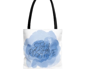 STAY POSITIVE Tote Bag
