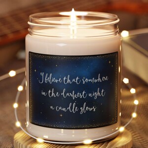 I Believe in the Darkest Night Scented Soy Candle, 9oz, I Believe Candle, Inspirational Candle, Positive Thoughts Candle, Gift for Her