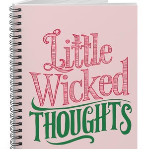 Little Wicked Thoughts Notebook (Spiral Notebook, Ruled Line) Wicked Inspired, Wicked Notebook, Wicked Movie Notebook, Glinda, Popular
