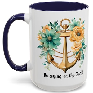 No Crying on the Yacht Anchor Coffee Mug (11oz, 15oz) Nautical Theme Mug, Funny Boat Lover Gift, Anchor Mug, Ocean Decor Mug, Maritime