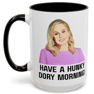 Kathy RHOBH Hunky Dory Morning Mug (11, 15oz) Who is Hunky Dory, Kathy RHOBH, Kathy Beverly Hills Mug, Real Housewives Mug, Hunky Dory Mug