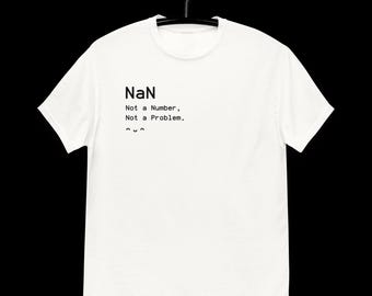 NaN Problems Programmer T-Shirt | Coding Joke Gift
