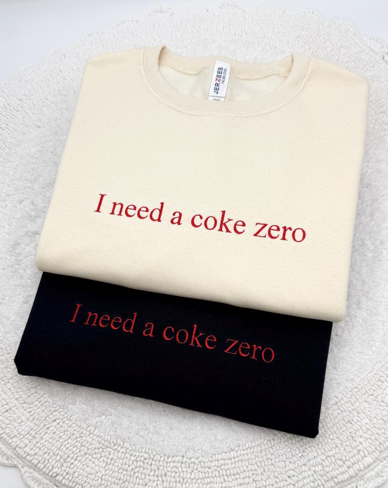 Embroidered "I Need a Coke Zero" Sweatshirt: Funny Soda Lover Gift image 1