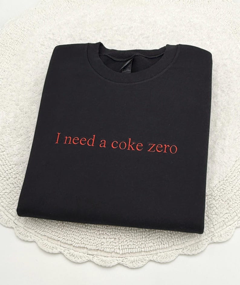 Embroidered "I Need a Coke Zero" Sweatshirt: Funny Soda Lover Gift image 5
