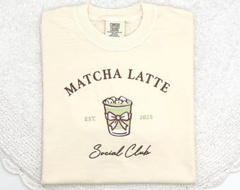 Embroidered Matcha Latte Club Comfort Colors Tshirt: Cute Green Tea Aesthetic | Trendy Iced Matcha Shirt | Cozy Café Gift for Matcha Lovers