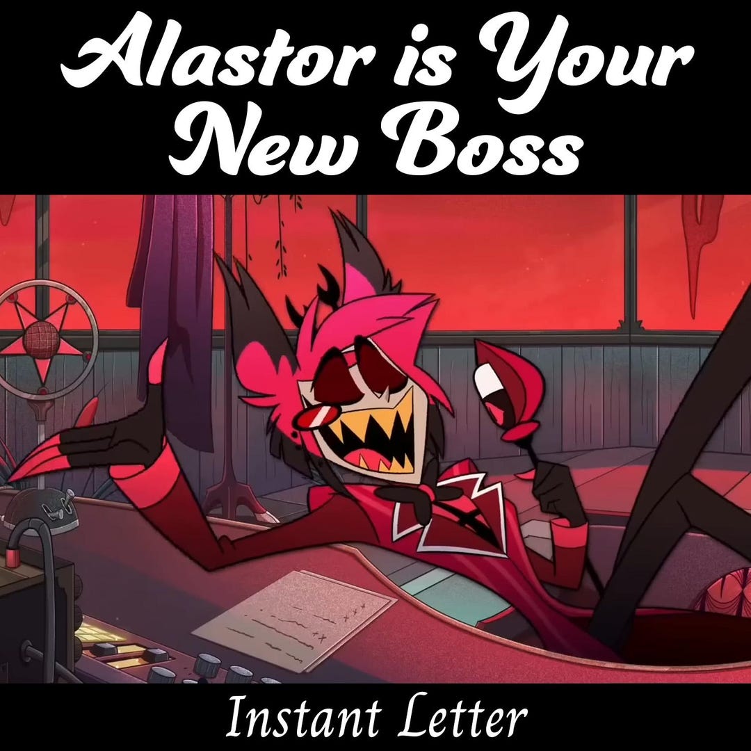 Instant Letter - Alastor is Your New Boss - Etsy
