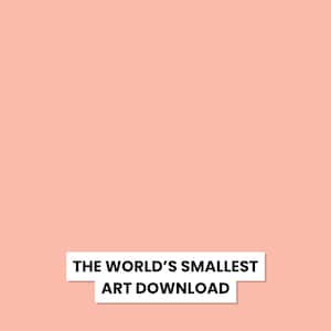 May include: A peach-colored background with white text that reads "THE WORLD'S SMALLEST ART DOWNLOAD"