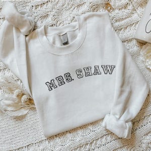 Custom Mrs. Embroidered Sweatshirt, Personalized Wife Name Embroidered Hoodie, Future Mrs. Sweatshirt, Engagement Gift