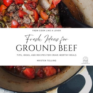 May include: A close-up of a pot of ground beef with tomatoes, peppers, and onions. The text "Fresh Ideas for GROUND BEEF" is written in white on a white background. The text "TIPS, IDEAS, AND RECIPES FOR CRAVE-WORTHY MEALS" is written in black below the main title. The text "KRISTEN TELLING" is written in black below the second title. The text "LOVhomestead" is written in black below the third title.