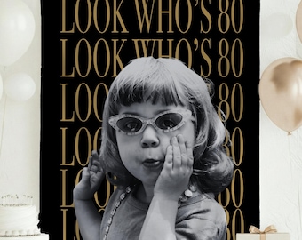Look Who's 80 Birthday Banner: Custom 80th Birthday Photo Decoration Backdrop
