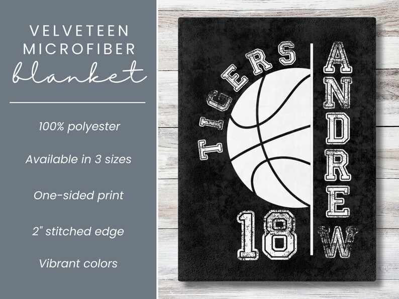 May include: Black veleteen microfiber blanket with a white basketball graphic. The blanket features the text "TIGERS", "ANDREW", and "18". The blanket is made of 100% polyester and is available in three sizes.