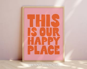 Questa è la nostra casa felice - Stampa artistica da parete / Regalo per la casa / Decorazione per l'ingresso / Citazione positiva / DOWNLOAD IMMEDIATO