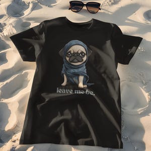 Pug Unisex Tee - Leave Me Be