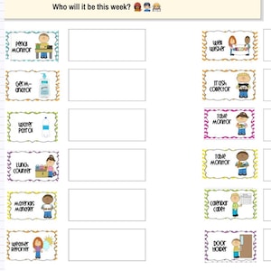 May include: A classroom chart featuring the question "Who will it be this week?" and illustrations of classroom roles such as Pencil Monitor, Germ-anator, Water Patrol, and Lunch Counter. The chart is designed to assign and track student responsibilities.