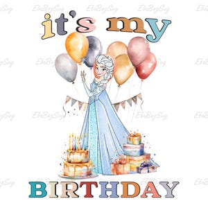 Its My Birthday Png, Princess Elsa Birthday Png, Watercolor Princess Png, Watercolor Elsa Png, Elsa Birthday Png, Digital Download