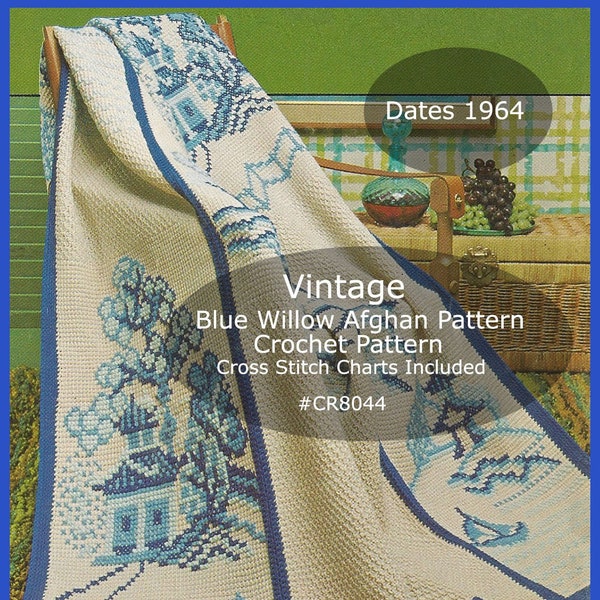 Vintage Blue Willow Afghan-Willow Cross Stitch Pattern-Blue Willow Crochet Pattern-Charts Included- Dates 1960's--Pdf File---DurhamDeals