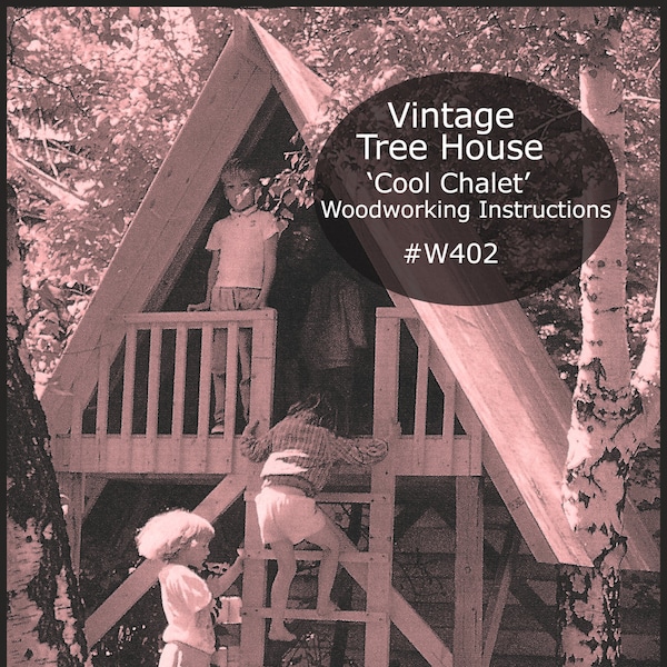 Tree House Tree Fort Kids Tree House Wood Plans Instructions Backyard Tree House Alpine Chalet  #W402 Instructions -PDF File -  DurhamDeals