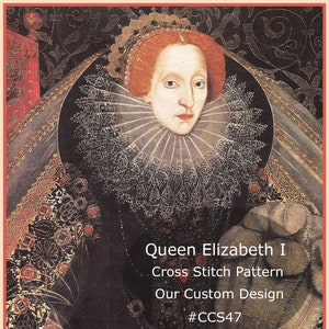 Queen Elizabeth I, Cross Stitch Pattern, Antique Picture Cross Stitch,Charts To Follow, Not A Kit, Custom Designed By DurhamDeals