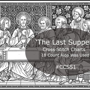 Last Supper Cross Stitch Charts-Wall Hanging The Last Supper, Not Kit, View All Images, Other Patterns Shown, #CCS51-PDF FILE--DurhamDeals