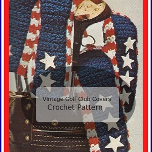 Golf Club Covers Crochet Pattern Patriotic Golf Club Covers Crochet Pattern #CFT106- PDF Instant Download Mailed Copy Is Available-INQUIRE
