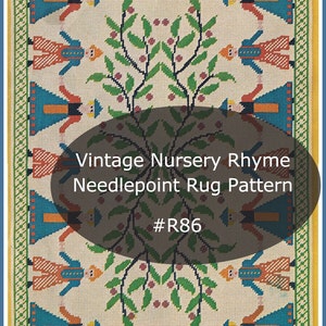 May include: Vintage needlepoint rug pattern with a repeating design of figures in blue, orange, and red clothing, black animal figures, and a central tree motif. The rug has a cream background and a border with green and yellow accents. The text "Vintage Nursery Rhyme Needlepoint Rug Pattern" and "#R86" is visible.