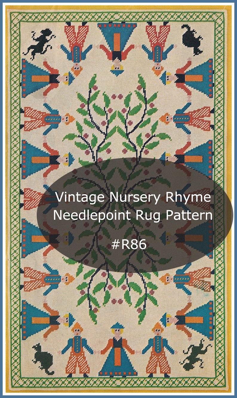 May include: Vintage needlepoint rug pattern with a repeating design of figures in blue, orange, and red clothing, black animal figures, and a central tree motif. The rug has a cream background and a border with green and yellow accents. The text "Vintage Nursery Rhyme Needlepoint Rug Pattern" and "#R86" is visible.