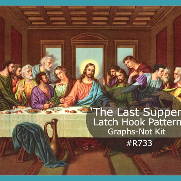 Last Supper Latch Hook Pattern The Last Supper Rug Pattern Religious Jesus Latch Hook Pattern--GRAPHS-Not Kit  #R733-PDF FILE- DurhamDeals-