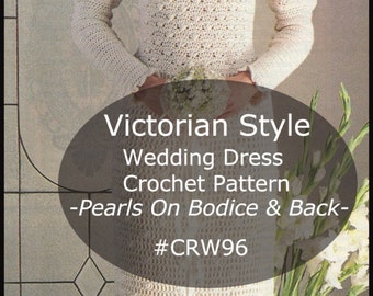 Wedding Dress Victorian Crochet Pattern Wedding Dress Victorian To Crochet-#CRW96-PDF FILE- Pattern Available Mailed-INQUIRE DurhamDeals