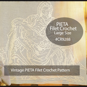 May include: Cream-colored filet crochet pattern featuring a detailed depiction of the Pieta. The large-size pattern is displayed with the text "PIETA Filet Crochet Large Size #CR9288" and "Vintage PIETA Filet Crochet Pattern".
