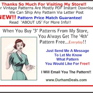 May include: A vintage illustration of a woman wearing a green dress and holding a pair of glasses. The text reads "When You Buy '3' Patterns From My Store, You Always Get The '4th' Pattern Free...Everyday!!" and "Just Send Me A Message To Let Me Know What Pattern You Would Like For Free!!"  "I Will Email You The Pattern!!" and "www.DurhamDeals.com".