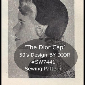 Vintage Dior Hat, Dior Cap Sewing Pattern, Vintage Dior Pattern,--Designed By Dior Late 40&#39;s--PDF Pattern #SW7441- -DurhamDeals