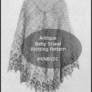 Antique Baby Shawl Knitting Pattern Heirloom Knitting Pattern For Baby Shawl Size 60X60 Rare Pattern Dates 1930--PDF---#KNB101--DurhamDeals