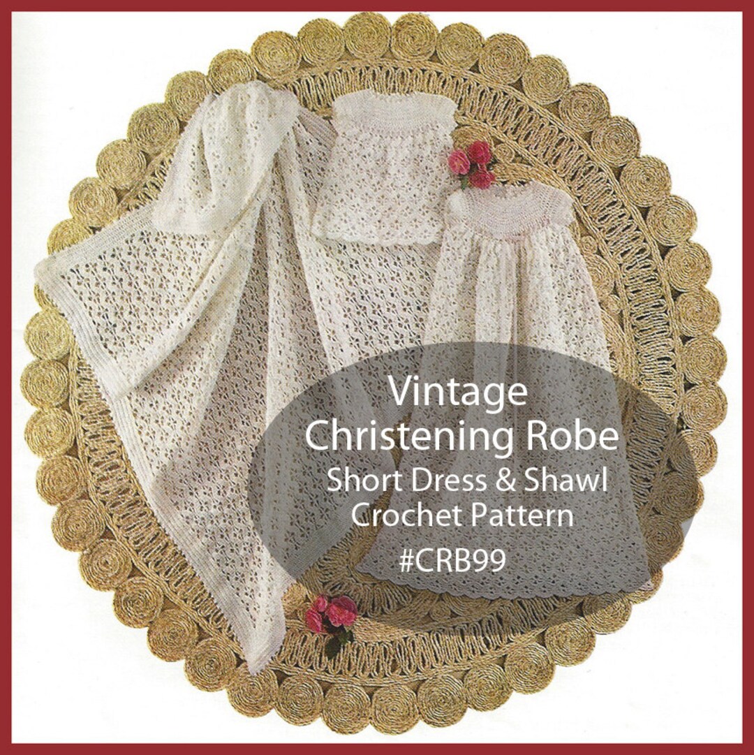 Christening Gown Robe Shawl Dress Crochet Pattern Infant Christening ...