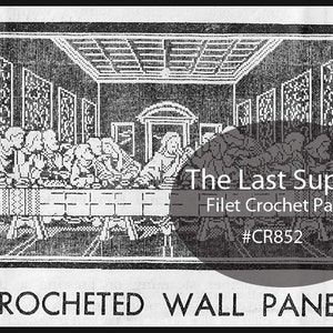 Last Supper Filet Crochet Wall Pattern--The Last Supper Wall Panel Crochet Pattern Last Supper Clock #CR852-PDF FILE -DurhamDeals