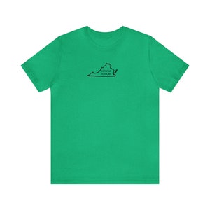 May include: A green t-shirt with a black outline of the state of Virginia and the text "Virginia is for lovers" printed on the front.
