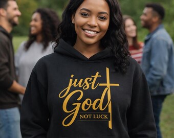 Bluza z kapturem Just God Not Luck | Bluza z kapturem Christian Faith | Minimalistyczna bluza z krzyżem | Złoty napis z napisem Jezus | Przytulny prezent na chrześcijańską odzież