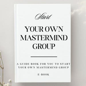 Create your own mastermind group| ON SALE| DIY your own mastermind group|a digital download Guide Book | E-Book