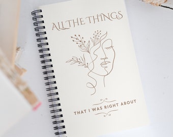 All the Things I Was Right About Notebook - Humorous Leadership Journal for Women, Funny Gift for Boss or Manager