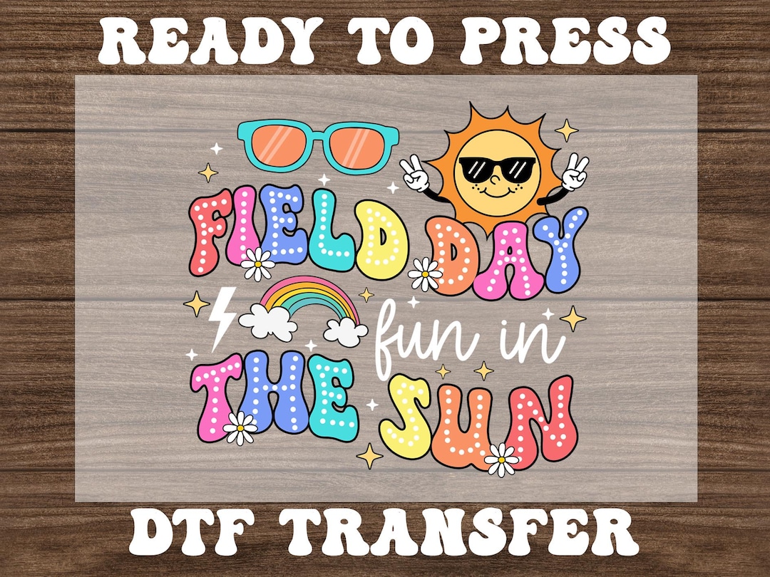 Field Day Fun in the Sun Dtf, Ready to Press Dtf Transfers, Funny ...