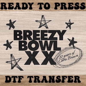Chris Brown Breezy Bowl XX Dtf, Ready to Press Heat Transfers, Chris Brown Shirt Design, Breezy Bowl Tour Dtf, CB Fan Gifts, Chris Brown Dtf