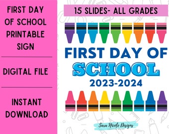 First Day of School Printable Sign- Digital File Only- Instant Download - 15 different slides of all grades!