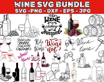 Wine Svg Bundle, Wine Svg, Alcohol Svg Bundle, Wine Glass Svg, Funny Wine Sayings Svg, Wine Quote Svg, Wine Cut Files, Files For Cricut, Dxf