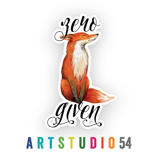 Weatherproof Vinyl Sticker - Zero Fox Given-  Unique, Fun Sticker for Car, Luggage, Laptop - Artstudio54